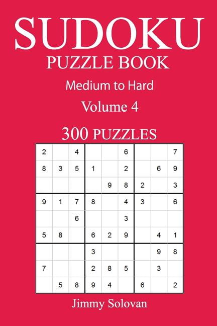 300 Medium to Hard Sudoku Puzzle Book: Volume 4, (Paperback)