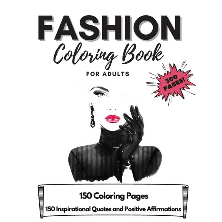 300 Pages Fashion Coloring Book for Adults : Adult Fashion Coloring and Drawing  Book for Adults (Paperback) 