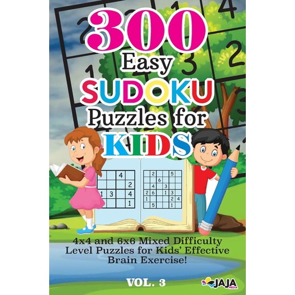 300 Perfect Sudoku for Beginners!! 300 Easy SUDOKU Puzzles For KIDS: 4x4 and 6x6 Mixed Difficulty Level Puzzles for Kids' Effective Brain Exercise!, Book 3, (Paperback)