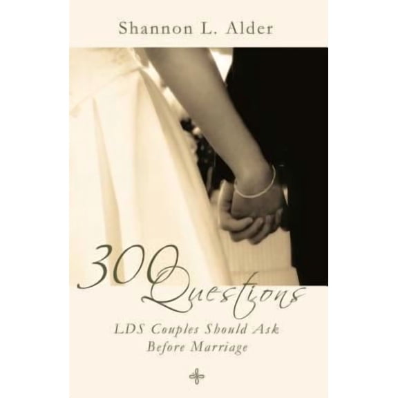Pre-Owned 300 Questions LDS Couples Should Ask Before Marriage