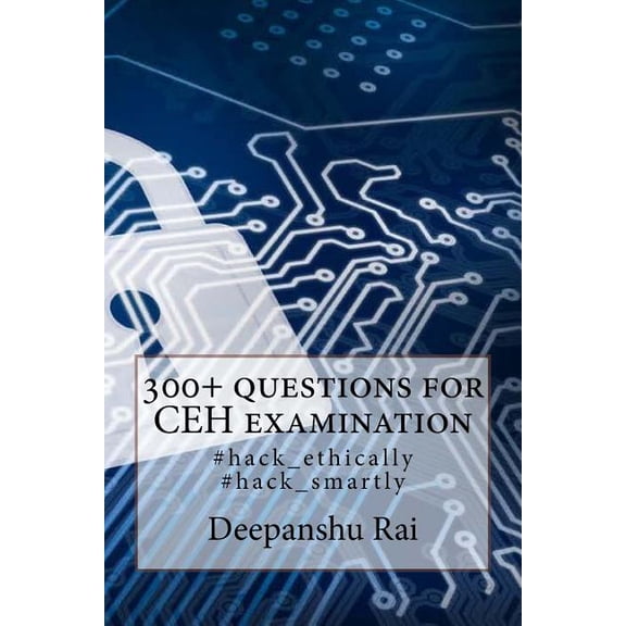 300+ Questions for Ceh Examination : #hack_ethically, #hack_smartly