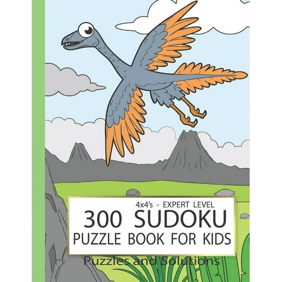 300 Sudoku Puzzle Book for Kids : Sudoku Puzzle Books for kids 8-12 large Print with solution - Expert Level - Logic Puzzles for children 4x4 Puzzle - 300 Puzzles (Paperback)