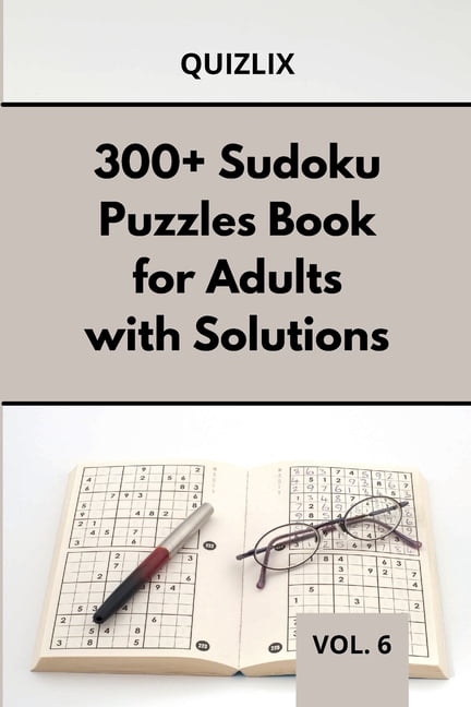 300+ Sudoku Puzzles Book for Adults with Solutions VOL 6: Easy Enigma Sudoku for Beginners, Intermediate and Advanced. (Paperback)