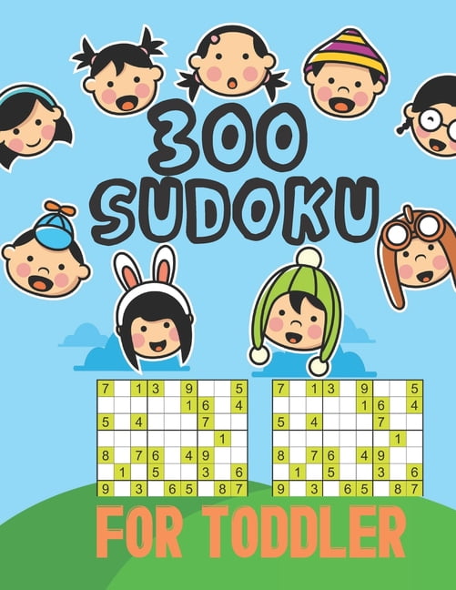300 Sudoku for Toddler: Logical Thinking - Brain Game Book Easy To Hard Sudoku Puzzles For Kids, (Paperback)