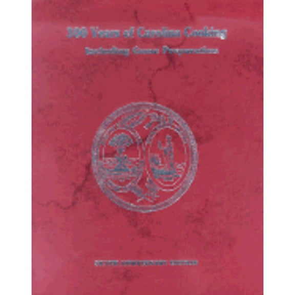 Pre-Owned 300 Years of Carolina Cooking (Hardcover) by Junior League of Greenville
