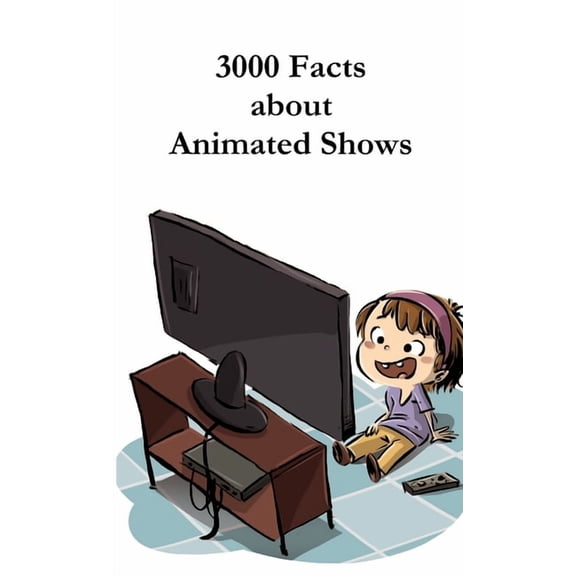3000 Facts about Animated Shows, (Paperback)