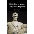 thumbnail image 1 of 3000 Facts about Historic Figures, (Paperback), 1 of 1