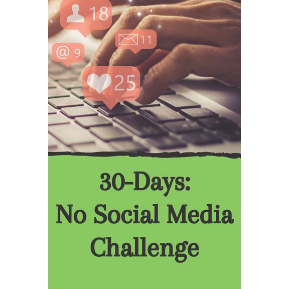 30-Day Challenge 30-Days: No Social Media Challenge, Book 3, (Paperback)