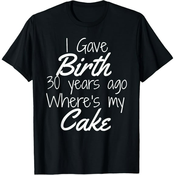 30Th Birthday Mom Of 30 Year Old Son Daughter Birthday T-Shirt