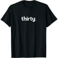thumbnail image 1 of 30th Birthday Gift Idea for Him Men | Thirty Design Party T-ShirtMen and women, Black T-shirt, size: Extra large, 1 of 4