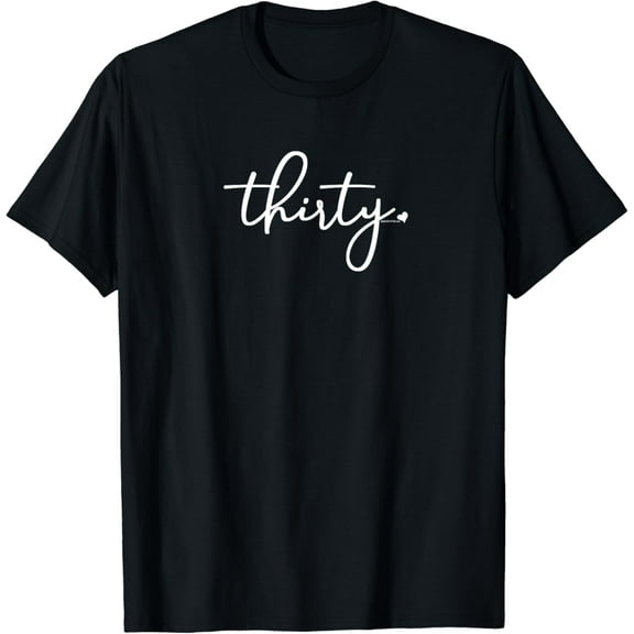 30th Birthday Gift Ideas for Her | Thirty Design Women Party T-Shirt