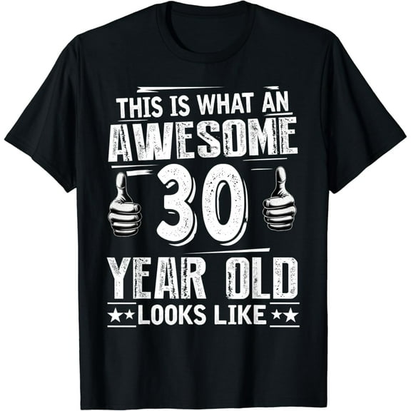 30th Birthday Gift Took Me 30 Years Good Funny 30 Years Old T-Shirt
