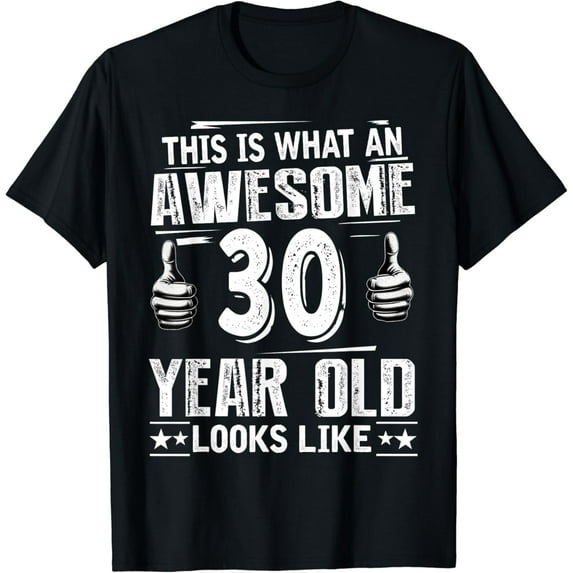 30th Birthday Gift Took Me 30 Years Good Funny 30 Years Old T-Shirt