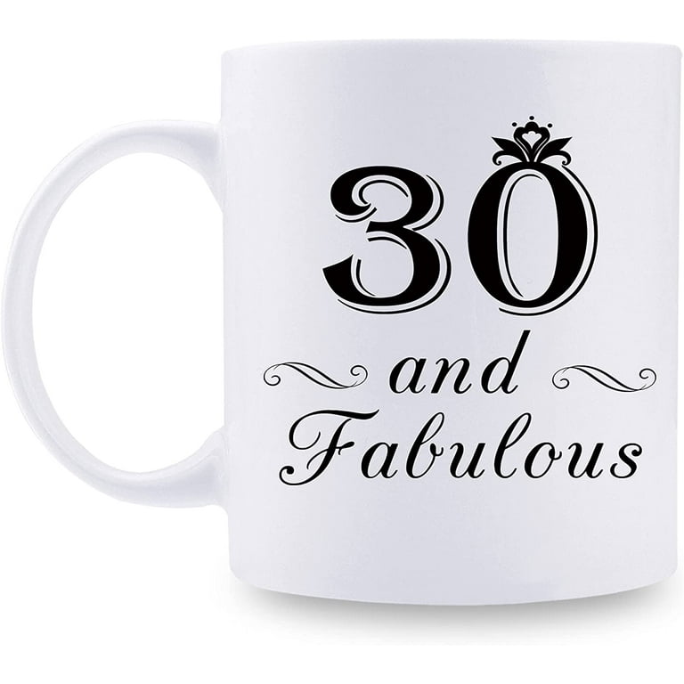 30th Birthday Gifts for Women 30 and Fabulous Mug 30 Year Old