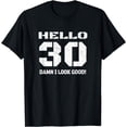 thumbnail image 1 of 30th Birthday Hello 30 Thirty Squad Gifts Men Women T-Shirt, 1 of 3