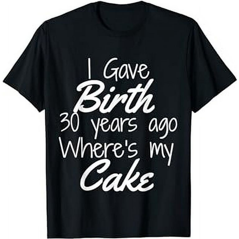 30th Birthday Shirt Mom Of 30 Year Old Son Daughter Birthday 30th Birthday Shirt Mom Of 30 Year Old Son Daughter Birthday
