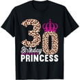 thumbnail image 1 of 30th Birthday Princess 30 Birthday Outfits For Women T-Shirt, 1 of 3