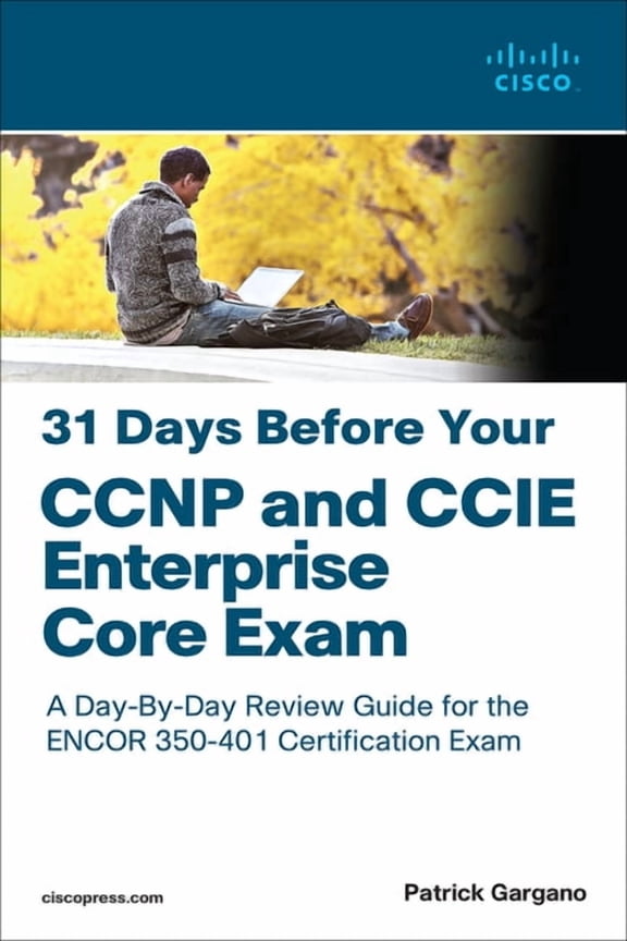 31 Days Before Your CCNP and CCIE Enterprise Core Exam, (Paperback)