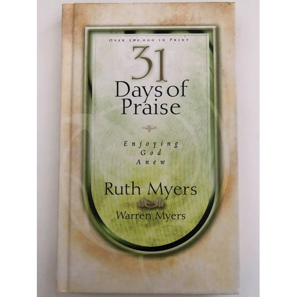 31 Days: Thirty-One Days of Praise: Enjoying God Anew (Hardcover)