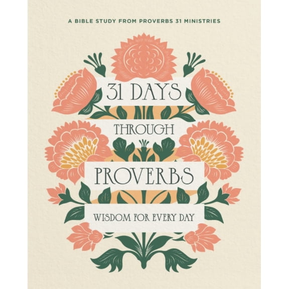 31 Days Through Proverbs: Wisdom for Every Day (Paperback)