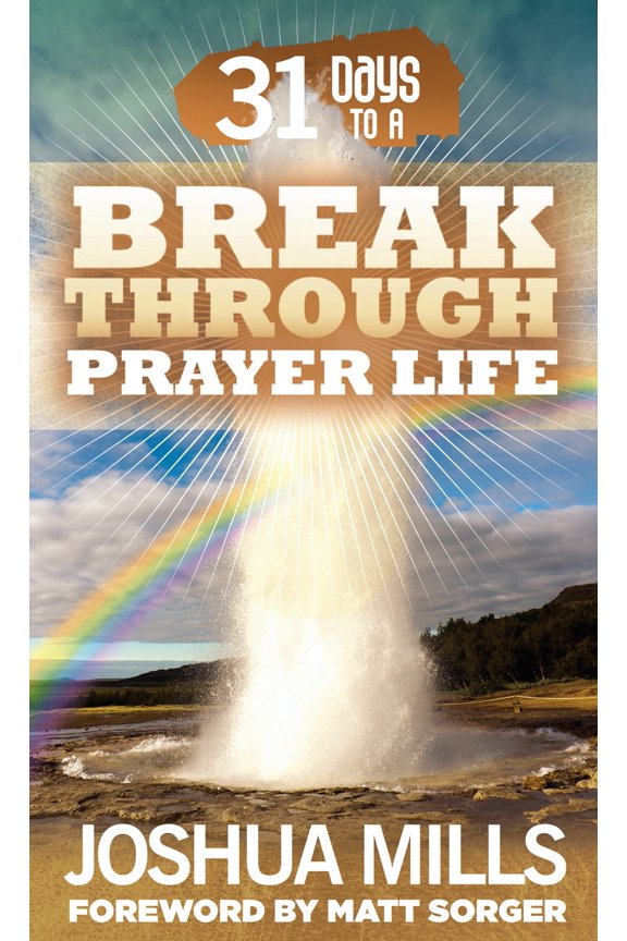 31 Days To A Breakthrough Prayer Life