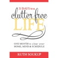 thumbnail image 1 of Pre-Owned 31 Days To A Clutter Free Life: One Month to Clear Your Home, Mind & Schedule (Paperback) 0692252711 9780692252710, 1 of 1