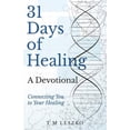 thumbnail image 1 of 31 Days of Healing: A Devotional, (Paperback), 1 of 1