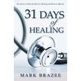 thumbnail image 1 of Pre-Owned 31 Days of Healing: Devotions to Help You Receive Healing and Recover Quickly (Paperback) 1577946146 9781577946144, 1 of 1