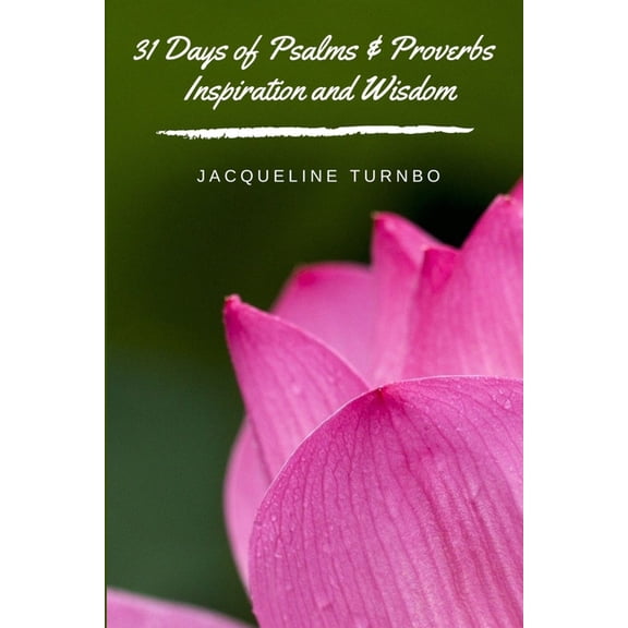 31 Days of Psalms & Proverbs Inspiration and Wisdom, (Paperback)