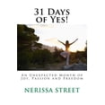 thumbnail image 1 of 31 Days of Yes!: An Unexpected Month of Joy, Passion and Freedom, (Paperback), 1 of 1