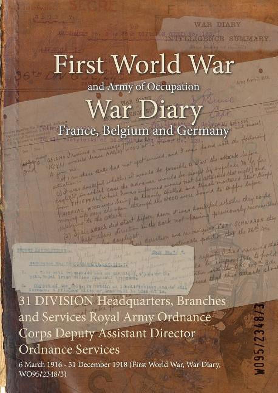 31 DIVISION Headquarters, Branches and Services Royal Army Ordnance ...