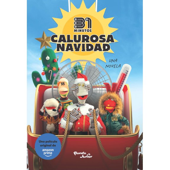31 Minutos. Calurosa Navidad: Una Novela (Edicin de la Pelcula) / 31 Minutos. Warm Christmas: A Novel (Movie Tie-In), (Paperback)