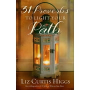 LIZ CURTIS HIGGS 31 Proverbs to Light Your Path, (Hardcover)