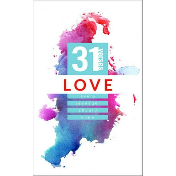 31 Verses: Love: 31 Verses Every Teenager Should Know (Paperback)