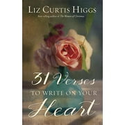 LIZ CURTIS HIGGS 31 Verses To Write On Your Heart
