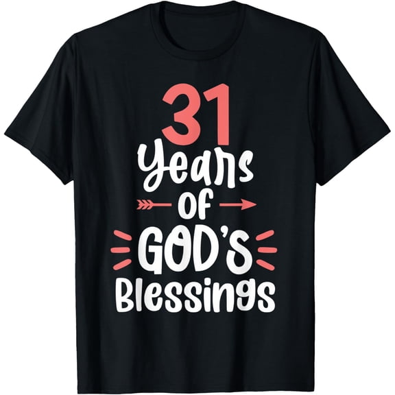 31 Years of God's Blessings 31 Year Old Happy 31st Birthday T-Shirt