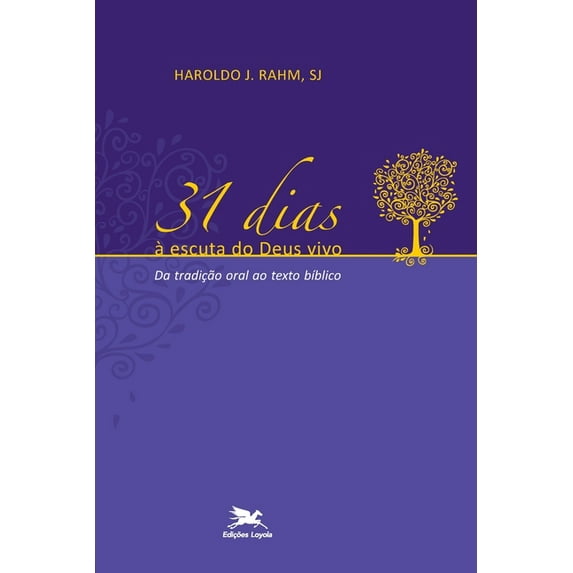 31 dias à escuta do Deus vivo - Da tradição oral ao texto Bíblico (Paperback)