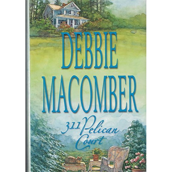 Pre-Owned 311 Pelican Court Cedar Cove Series #3 by Debbie Macomber (Hardcover)