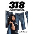 thumbnail image 1 of 318: A Chubby Chick's Tale of Weight Loss Surgery, (Paperback), 1 of 1