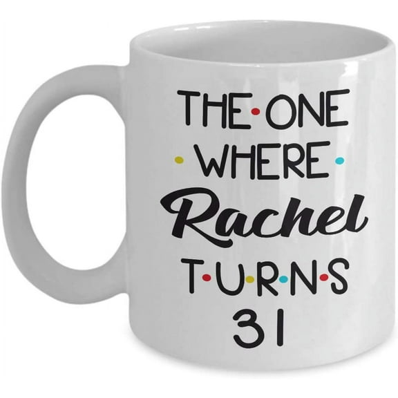 31st Birthday Coffee Mug Turning 31 Birthday 31st Bday Gift Idea For Women Men Him Her Friend Happy Birthday Party 31 Year Old Tea Cup