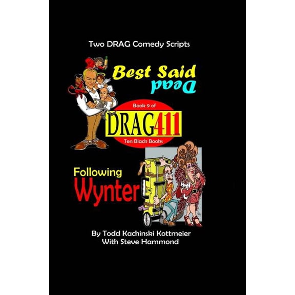Drag411 Books DRAG411's Best Said Dead / Following Wynter: Two Scripts, Book 9, Book 9, (Paperback)