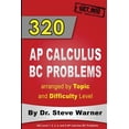 thumbnail image 1 of 320 AP Calculus BC Problems arranged by Topic and Difficulty Level: 240 Test Prep Questions with (Paperback) by Dr. Steve Warner, 1 of 1