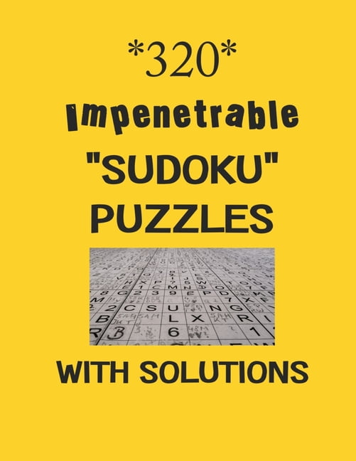 320 Impenetrable "Sudoku" Puzzles with Solutions: sudoku puzzles books, (Paperback)