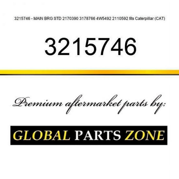 3215746 - MAIN BRG STD 2170390 3178766 4W5492 2110592 fits Caterpillar (CAT)