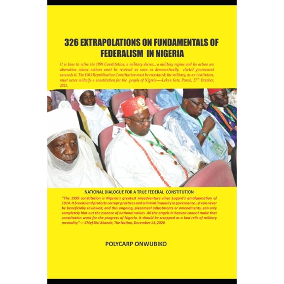326 Extrapolations on Fundamentals of Federalism in Nigeria (Paperback) by Polycarp Mmadubugwu Onwubiko
