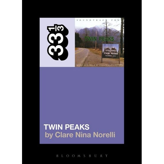 33 1/3 Angelo Badalamenti's Soundtrack from Twin Peaks, (Paperback)