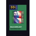 thumbnail image 1 of 33 1/3 Europe Ivo Papazov's Balkanology, (Hardcover), 1 of 1