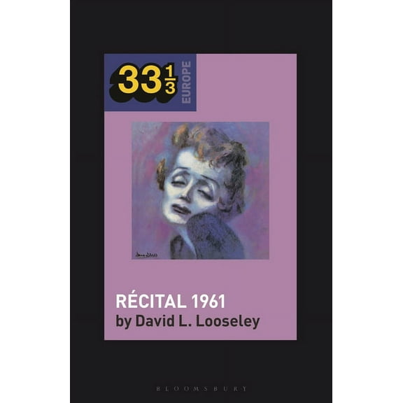 33 1/3 Europe: dith Piaf's Rcital 1961 (Paperback)