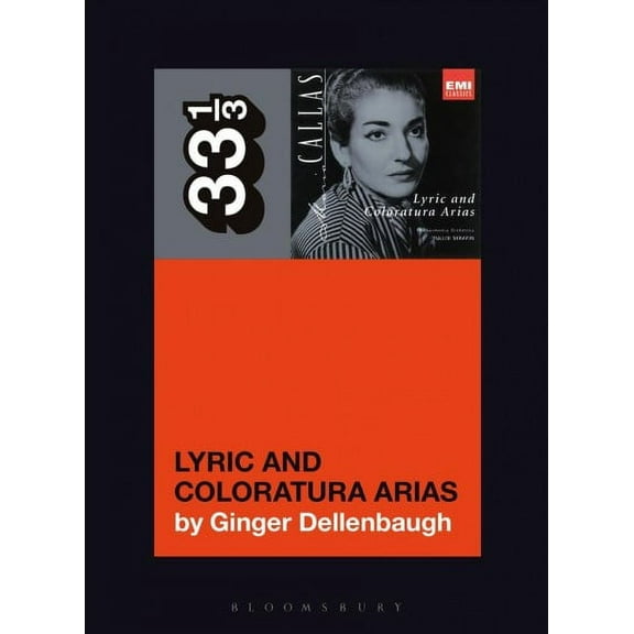 33 1/3: Maria Callas's Lyric and Coloratura Arias (Paperback)
