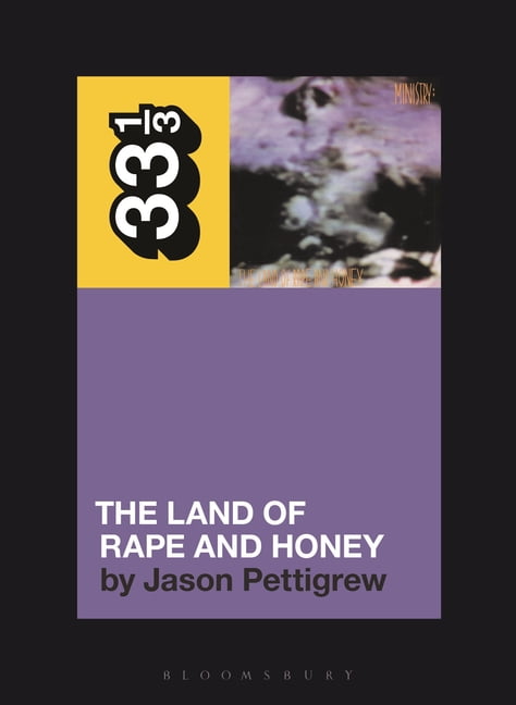 33 1/3 Ministry's the Land of Rape and Honey, (Paperback)